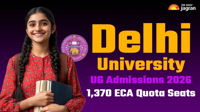 du-ug-admissions-202627-delhi-university-releases-1370-eca-quota-seats-steps-to-apply-and-direct-link-here