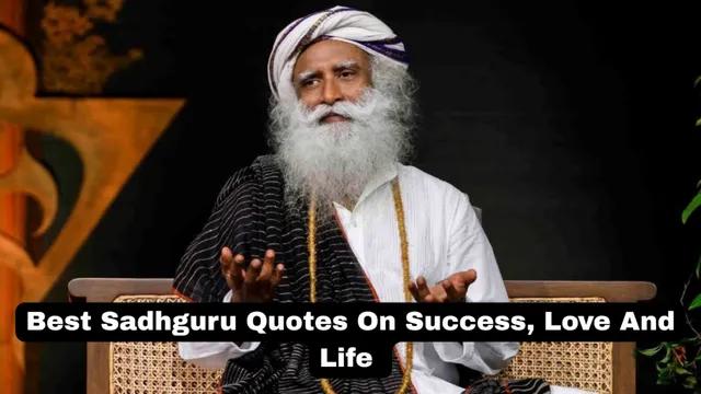 best-sadhguru-quotes-on-success-love-and-life-that-will-inspire-you-every-day