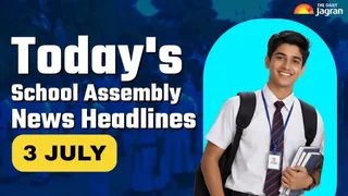 Today’s School Assembly News Headline (July 3, 2026): Check Top National, International, And Sports News Here