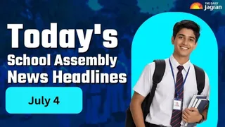 Today's School Assembly News Headline (July 4): Check Top National, International And Sports News Here