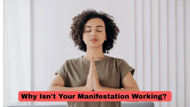 why-isnt-your-manifestation-working-mistakes-you-might-be-making