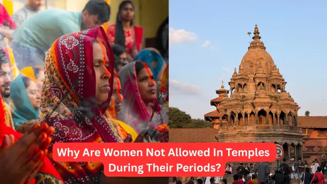 why-are-women-traditionally-not-allowed-to-visit-temples-during-periods