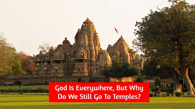 if-god-is-everywhere-why-do-we-need-temples-heres-what-hindu-beliefs-say
