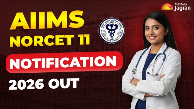 aiims-norcet-11-notification-2026-released-registrations-open-until-august-13-cbt-exams-in-september-check-details-here