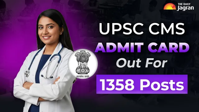 upsc-cms-admit-card-2026-out-exam-on-august-2-for-1358-posts-check-direct-link-and-steps-to-download-here