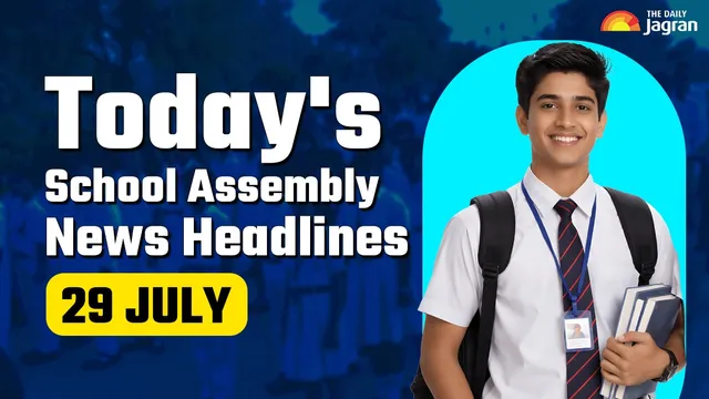 todays-school-assembly-news-headline-july-29-check-top-national-international-and-sports-news-here