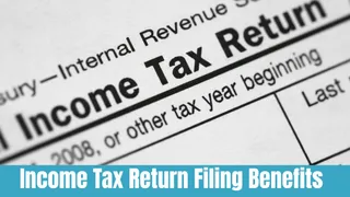 itr-filing-benefits-for-nontaxpayers-why-you-should-file