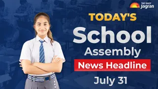 Today's School Assembly News Headline (July 31): Check Top National, International And Sports News Here