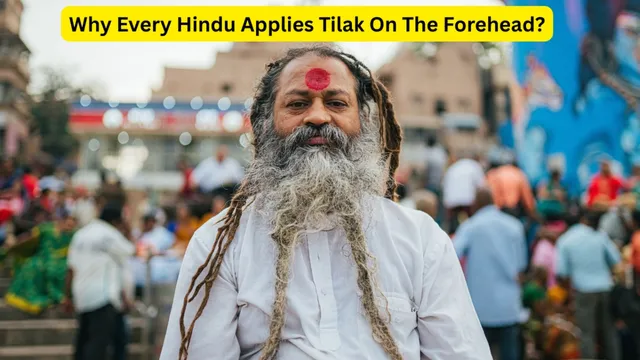 why-do-hindus-apply-tilak-on-their-forehead-the-spiritual-significance-explained