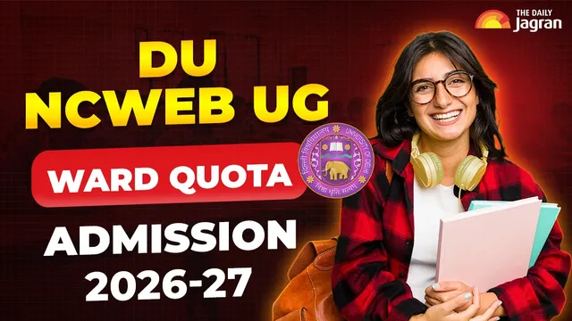du-ncweb-ug-ward-quota-admission-202627-registrations-begin-for-ug-courses-apply-until-august-7-details-here