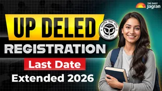 UP DElEd 2026 Registration Deadline Extended Till August 3 After Government Approval, Apply Now At updeled.gov.in