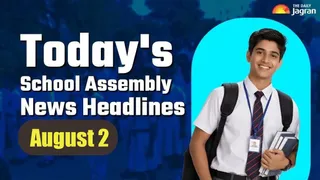 Today's School Assembly News Headline (August 2): Check Top National, International And Sports News Here