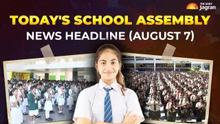 todays-school-assembly-news-headline-august-7-check-top-national-international-and-sports-news-here