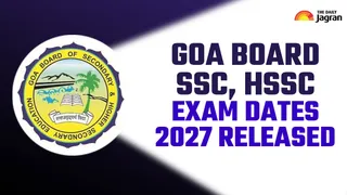 Goa Board SSC, HSSC Exam Dates 2027 Out: Check Tentative Exam Schedule For Class 10, 12 Here
