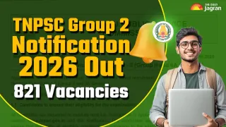 tnpsc-group-2-recruitment-2026-tamil-nadu-psc-notification-out-for-821-posts-at-tnpscgovin-check-eligibility-reistration-key-dates-and-other-details
