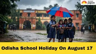 odisha-school-holiday-tomorrow-schools-closed-in-kendujhar-bhadrak-mayurbhanj-on-august-17-amid-heavy-rain-and-imd-alert