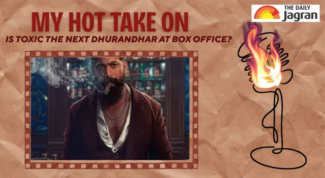 is-yash-toxic-the-next-ranveer-singh-dhurandhar-at-box-office-my-opinion