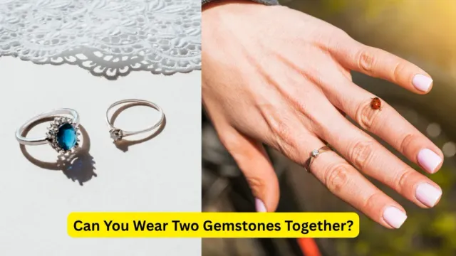 can-you-wear-two-gemstones-together-know-which-combinations-to-avoid