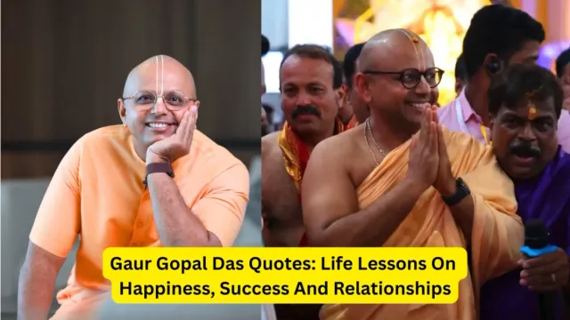 gaur-gopal-das-quotes-thoughtprovoking-lessons-on-life-love-and-happiness