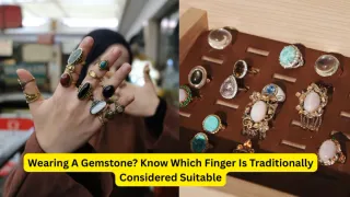 Which Finger Is Best For Wearing Which Gemstones? Know What Tradition Says