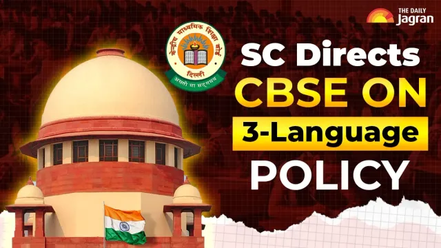 cbse-threelanguage-policy-supreme-court-directs-board-to-provide-onetime-relief-to-class-6-students-details
