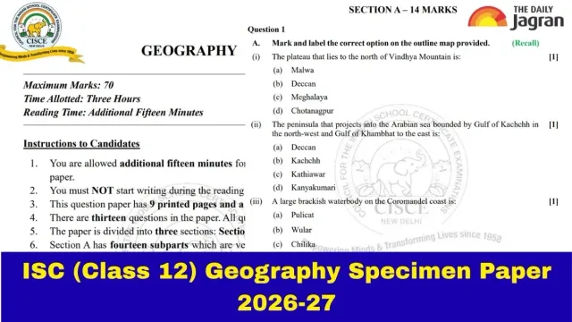 isc-12th-geography-specimen-paper-202627-download-cisce-class-12-geography-paper-pdf-check-exam-pattern-and-sectionwise-marks-details