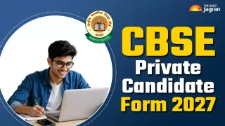 CBSE Private Candidate Form 2027 For Class 10, 12 To Be Out Soon, Check Eligibility, And Steps To Fill Application Form Here