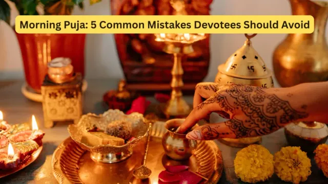 morning-puja-common-mistakes-devotees-should-avoid-according-to-traditional-practices