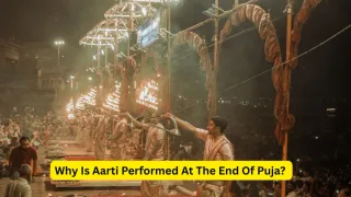 Why Is Aarti Performed At The End Of Puja? Know The Spiritual Logic Behind This