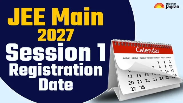 jee-main-2027-session-1-registration-date-application-process-likely-to-begin-in-october-exam-in-january-2027-details-here
