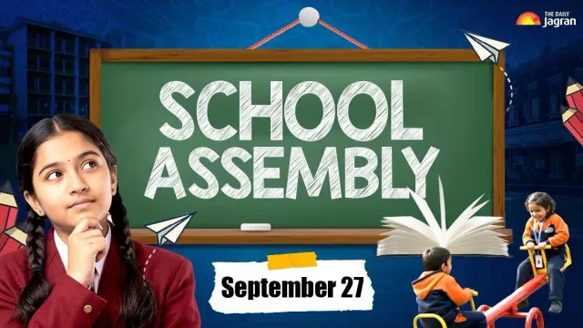 todays-school-assembly-news-headline-september-27-2026-check-top-national-international-and-sports-news-here