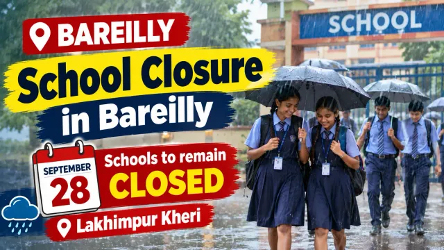 up-school-holiday-tomorrow-all-schools-to-remain-closed-in-bareilly-district-on-september-28-due-to-heavy-rain-alert