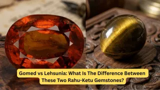 gomed-vs-lehsunia-know-the-traditional-differences-between-these-two-gemstones