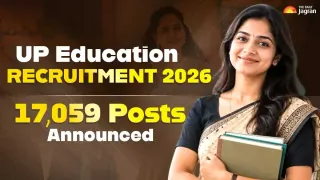 up-education-recruitment-2026-over-17000-education-posts-announced-check-tentative-exam-dates-here