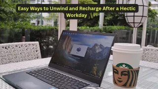 easy-ways-to-unwind-and-recharge-after-a-hectic-workday