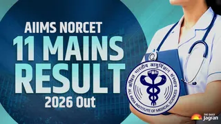 AIIMS NORCET 11 Mains Result 2026 Out: Download Stage 2 Merit List PDF At aiimsexams.ac.in, Check Direct Link Here