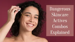 Which Skincare Actives Should Never Be Mixed? Dermatologist Reveals Deadly Combos