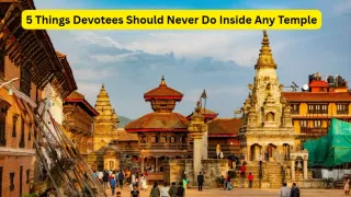 things-you-should-never-do-inside-a-temple-even-by-mistake