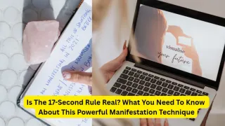 how-to-practise-the-17second-manifestation-method-meaning-and-steps-explained