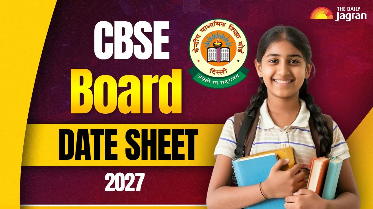 CBSE Board Date Sheet 2027: Board Likely To Release Class 10th, 12th ...