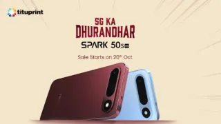 TECNO Spark 50s 5G At Rs 19,990; Titu Print Plans Major Mainline Retail Rollout Across Four States From October 21
