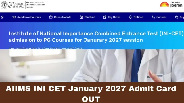 aiims-ini-cet-january-2027-admit-card-pdf-out-at-aiimsexamsnicin-check-exam-date-and-direct-link-hee