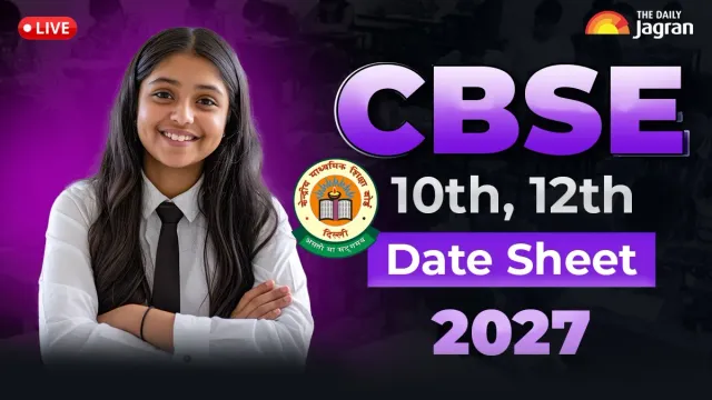 cbse-board-date-sheet-2027-board-likely-to-release-class-10th-and-12th-exam-schedule-soon-details